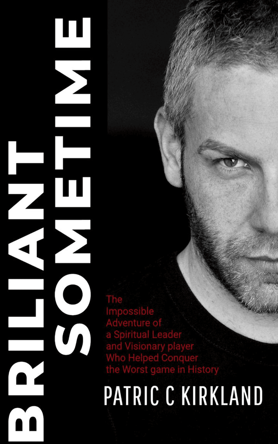 Brilliant Sometimes biography book